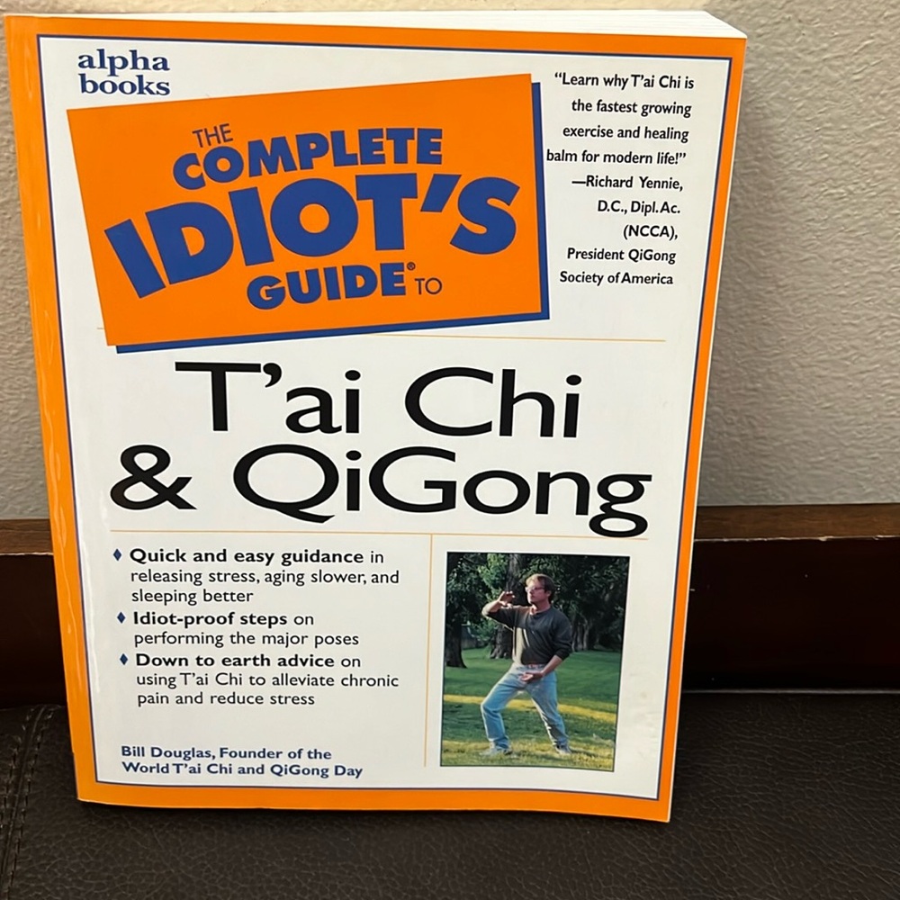 “The Complete Idiot’s Guide to T’ai Chi & QiGong” Paperback by Bill Douglas